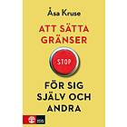 Att Sätta Gränser För Sig Själv Och Andra