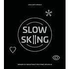 Slow Skiing Närvaro Och Medvetenhet För Större Upplevelse