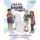 Vart Tar Bajset Vägen Från Toalett Till Reningsverk