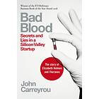 Bad Blood- Secrets And Lies In A Silicon Valley Startup