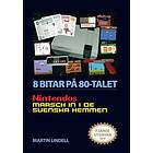 8 Bitar På 80-talet Nintendos Marsch In I De Svenska Hemmen