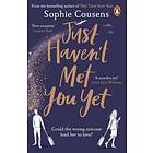 Just Haven't Met You Yet The New Feel-good Love Story From Author Of