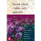 Socialt Arbete I Hälso- Och Sjukvård Villkor, Innehåll Utmaningar