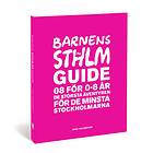 Barnens Stockholmsguide 08 För 0-8 År De Största Äventyren Minsta St