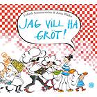 Jag Vill Ha Gröt!