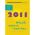 Miljö, Arbete Och Kapital Konjunkturrådets Rapport 2011