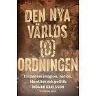 Den Nya Världs(o)ordningen