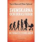 Svenskarna Och Deras Fäder De Senaste 11 000 Åren