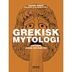 Grekisk Mytologi- Antikens Gudar Och Hjältar