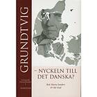 Grundtvig Nyckeln Till Det Danska?