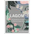 Lagom The Swedish Art Of Living A Balanced, Happy Life