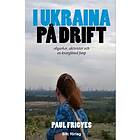 I Ukraina På Drift Oligarker, Aktivister Och En Kvarglömd Fimp