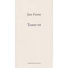 Jon Fosse: Teater III