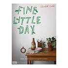 Fine Little Day Idéer, Åtebruk Och Meningsfullt Nonsens