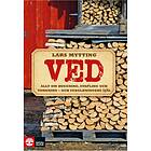 Ved Allt Om Huggning, Stapling Och Torkning Vedeldningens Själ