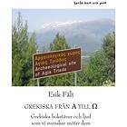 Grekiska Från A Till O Bokstäver Och Ljud Som Vi Svenskar Möter Dem