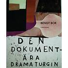 Den Dokumentära Dramaturgin Anteckningar Från Ett Sökande