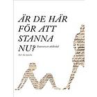 Är De Här För Att Stanna Nu? Teaterarvets Akilleshäl