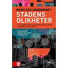 Barn Och Ungdomar I Stadens Olikheter Om Segregation, Gränser Möjlig