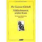 Välfärdsstaten Träder Fram Svensk Socialförsäkring 1884-1955