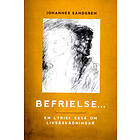 Befrielse... En Lyrisk Essä Om Livsåskådningar