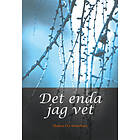 Det Enda Jag Vet