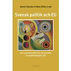 Svensk Politik Och Eu- Hur Har Förändrats Av Medlemskapet I