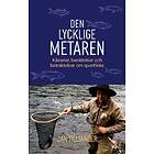 Den Lycklige Metaren Kåserier, Berättelser Och Betraktelser Om Sport