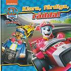 Paw Patrol. Klara, Färdiga, Rädda!