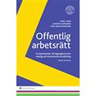 Offentlig Arbetsrätt En Kommentar Till Lagreglerna Om Statlig Och Ko
