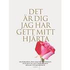 Det Är Dig Jag Har Gett Mitt Hjärta Om Kärleken, Den Som Finns Övera