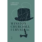 I Ord Och Gärning Winston Churchill Urval