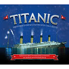 Titanic- Historien Om Katastrofen Till Havs