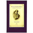 Therese Andreas Bruce En Sällsam Historia Från 1800-talet Levnadsber