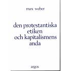 Den Protestantiska Etiken Och Kapitalismens Anda