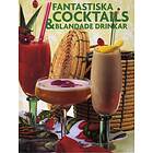 Fantastiska Cocktails & Blandade Drinkar