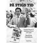 På Stigs Tid Familjen Hamrin & Jönköpings-posten 1970-2007