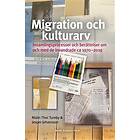 Migration Och Kulturarv Insamlingsprocesser Berättelser Om Med De In