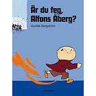 Är Du Feg, Alfons Åberg?