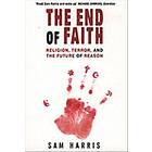 The End Of Faith Religion, Terror And Future Reason