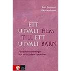 Ett Utvalt Hem Till Barn Familjehemsutredningar Och Socialt Arbete I