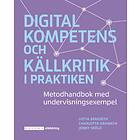 Digital Kompetens Och Källkritik I Praktiken
