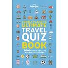 Lonely Planet's Ultimate Travel Quiz Book