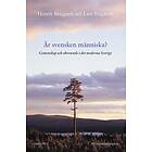 Är Svensken Människa? Gemenskap Och Oberoende I Det Moderna Sverige