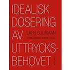 Idealisk Dosering Av Uttrycksbehovet Efterlämnade Texter I Urval
