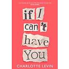 If I Can't Have You