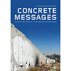 Concrete Messages Street Art On The Israeli-palestinian Separation B