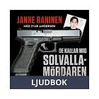 De kallar mig Solvallamördaren, Ljudbok