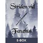 Striden vid Faxehus (E-bok)