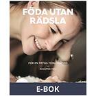 Bonnier Fakta Föda utan rädsla (E-bok)